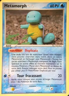 Metamorph — carte 40 de l’extension EX Espèces Delta