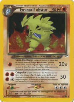 Tyranocif obscur — carte 11 de l’extension Neo Destiny